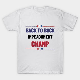 back to back impeachment champ T-Shirt